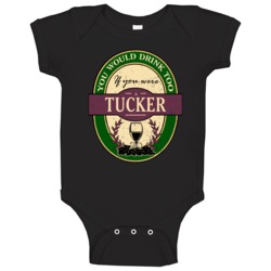 You Would Drink Too If You Were A Tucker Wine Label Last Name Worn Loo You Would Drink Too If You Were A Tucker Wine Label Last Name Worn Loo