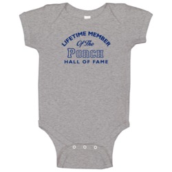 Lifetime Member Of The Porch Hall Of Fame Baby One Piece Lifetime Member Of The Porch Hall Of Fame Baby One Piece