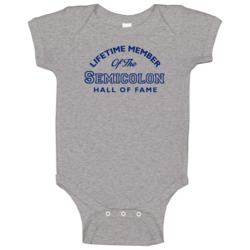 Lifetime Member Of The Semicolon Hall Of Fame Baby One Piece Lifetime Member Of The Semicolon Hall Of Fame Baby One Piece