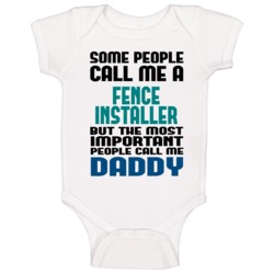 Fence Installer Some People Call Me Occupation Baby One Piece Fence Installer Some People Call Me Occupation Baby One Piece