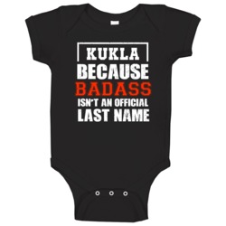 Kukla Because Badass Isn't An Official Last Name Funny Worn Look Baby Kukla Because Badass Isn't An Official Last Name Funny Worn Look Baby