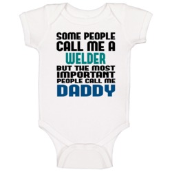 Welder Some People Call Me Occupation Baby One Piece Welder Some People Call Me Occupation Baby One Piece