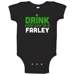 Farley Drink Until You're A Last Name Irish St Patrick's Day Beer Pub Farley Drink Until You're A Last Name Irish St Patrick's Day Beer Pub