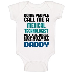 Medical Technologist Some People Call Me Occupation Baby One Piece Medical Technologist Some People Call Me Occupation Baby One Piece