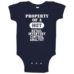 Property Of A Hot Retail Inventory Control Analyst Funny Job Baby One Property Of A Hot Retail Inventory Control Analyst Funny Job Baby One