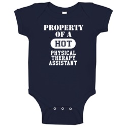Property Of A Hot Physical Therapy Assistant Funny Job Baby One Piece Property Of A Hot Physical Therapy Assistant Funny Job Baby One Piece