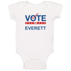 Vote For Election School Work Politics Everett Baby One Piece Vote For Election School Work Politics Everett Baby One Piece