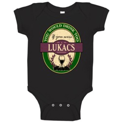 You Would Drink Too If You Were A Lukacs Wine Label Last Name Worn Loo You Would Drink Too If You Were A Lukacs Wine Label Last Name Worn Loo