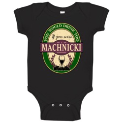 You Would Drink Too If You Were A Machnicki Wine Label Last Name Worn You Would Drink Too If You Were A Machnicki Wine Label Last Name Worn