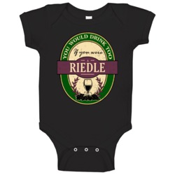 You Would Drink Too If You Were A Riedle Wine Label Last Name Worn Loo You Would Drink Too If You Were A Riedle Wine Label Last Name Worn Loo