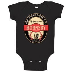 You Would Drink Too If You Are A Hornsby Beer Label Last Name Worn Loo You Would Drink Too If You Are A Hornsby Beer Label Last Name Worn Loo