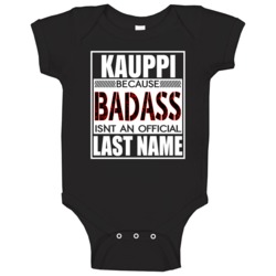 Because Badass Official Last Name Funny Baby One Piece Because Badass Official Last Name Funny Baby One Piece
