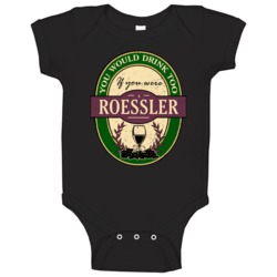 You Would Drink Too If You Were A Roessler Wine Label Last Name Worn L You Would Drink Too If You Were A Roessler Wine Label Last Name Worn L