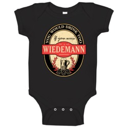 You Would Drink Too If You Are A Wiedemann Beer Label Last Name Worn L You Would Drink Too If You Are A Wiedemann Beer Label Last Name Worn L