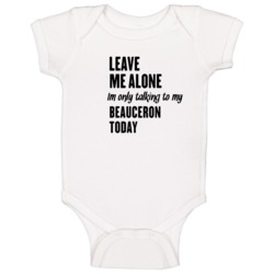 Im Only Talking To My Beauceron Funny Baby One Piece Im Only Talking To My Beauceron Funny Baby One Piece