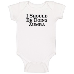 Zumba I Should Be Sport And Hobbies Baby One Piece Zumba I Should Be Sport And Hobbies Baby One Piece