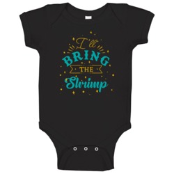I'll Bring The Shrimp Baby One Piece I'll Bring The Shrimp Baby One Piece