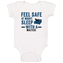 Feel Safe Sleep With A Maltese Funny Baby One Piece Feel Safe Sleep With A Maltese Funny Baby One Piece