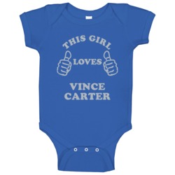 Vince Carter This Girl Loves Dallas Texas Sports Basketball Baby One P Vince Carter This Girl Loves Dallas Texas Sports Basketball Baby One P