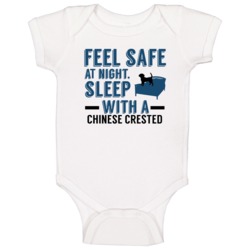 Feel Safe Sleep With A Chinese Crested Funny Baby One Piece Feel Safe Sleep With A Chinese Crested Funny Baby One Piece