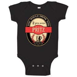 You Would Drink Too If You Are A Pritz Beer Label Last Name Worn Look You Would Drink Too If You Are A Pritz Beer Label Last Name Worn Look