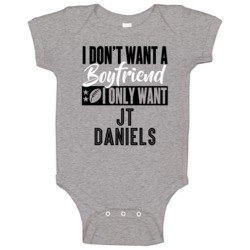 I Don't Want A Boyfriend I Only Want Jt Daniels Usc Football Baby One I Don't Want A Boyfriend I Only Want Jt Daniels Usc Football Baby One
