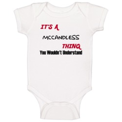 Mccandless It's A Thing You Wouldn't Understand Baby One Piece Mccandless It's A Thing You Wouldn't Understand Baby One Piece