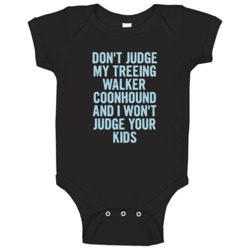 Dont Judge My Treeing Walker Coonhound Funny Lover Baby One Piece Dont Judge My Treeing Walker Coonhound Funny Lover Baby One Piece