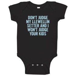 Dont Judge My Llewellin Setter Funny Lover Baby One Piece Dont Judge My Llewellin Setter Funny Lover Baby One Piece