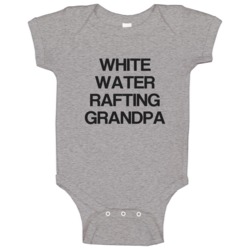 White Water Rafting Grandpa Sports And Activities Baby One Piece White Water Rafting Grandpa Sports And Activities Baby One Piece