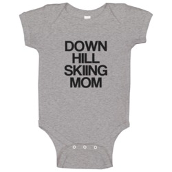 Down Hill Skiing Mom Sports And Activities Baby One Piece Down Hill Skiing Mom Sports And Activities Baby One Piece