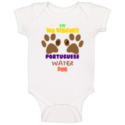 My Big Brother Is A Portuguese Water Dog Baby One Piece My Big Brother Is A Portuguese Water Dog Baby One Piece