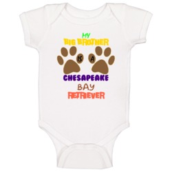 My Big Brother Is A Chesapeake Bay Retriever Baby One Piece My Big Brother Is A Chesapeake Bay Retriever Baby One Piece