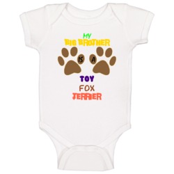 My Big Brother Is A Toy Fox Terrier Baby One Piece My Big Brother Is A Toy Fox Terrier Baby One Piece