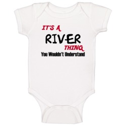 River It's A Thing You Wouldn't Understand Baby One Piece River It's A Thing You Wouldn't Understand Baby One Piece