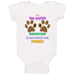 My Big Sister Is A American Staffordshire Terrier Baby One Piece My Big Sister Is A American Staffordshire Terrier Baby One Piece