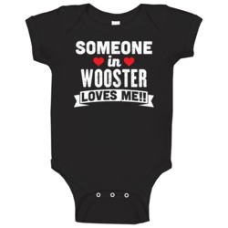 Someone In Wooster Ohio Loves Me Funny Cool City Baby One Piece Someone In Wooster Ohio Loves Me Funny Cool City Baby One Piece