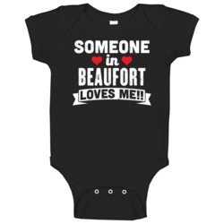 Someone In Beaufort South Carolina Loves Me Funny Cool City Baby One P Someone In Beaufort South Carolina Loves Me Funny Cool City Baby One P