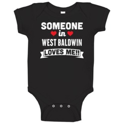 Someone In West Baldwin Maine Loves Me Funny Cool City Baby One Piece Someone In West Baldwin Maine Loves Me Funny Cool City Baby One Piece
