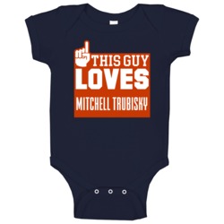This Guy Loves Mitchell Trubisky Chicago Football Team Fan Baby One Pi This Guy Loves Mitchell Trubisky Chicago Football Team Fan Baby One Pi
