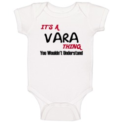 Vara It's A Thing You Wouldn't Understand Baby One Piece Vara It's A Thing You Wouldn't Understand Baby One Piece