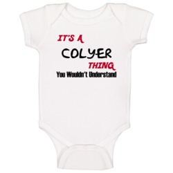 Colyer It's A Thing You Wouldn't Understand Baby One Piece Colyer It's A Thing You Wouldn't Understand Baby One Piece