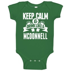 Keep Calm And Drink Like Last Name Irish Ireland St Patricks Day Baby Keep Calm And Drink Like Last Name Irish Ireland St Patricks Day Baby