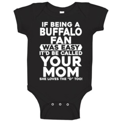 If Being A Hockey Fan Was Easy It Would Be Called Your Mom Baby One Pi If Being A Hockey Fan Was Easy It Would Be Called Your Mom Baby One Pi