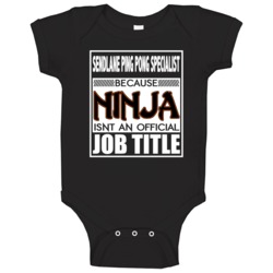 Because Ninja Official Job Title Baby One Piece Because Ninja Official Job Title Baby One Piece