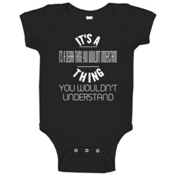 Its A Thing You Wouldnt Understand Name Customizable Baby One Piece Its A Thing You Wouldnt Understand Name Customizable Baby One Piece