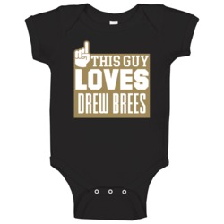 Drew Brees This Guy Loves New Orleans Football Sports Athlete Baby One Drew Brees This Guy Loves New Orleans Football Sports Athlete Baby One