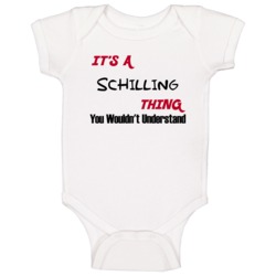 Schilling It's A Thing You Wouldn't Understand Baby One Piece Schilling It's A Thing You Wouldn't Understand Baby One Piece
