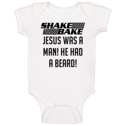 Talladega Nights Shake And Bake Jesus Was A Man! He Had A Beard! Quote Talladega Nights Shake And Bake Jesus Was A Man! He Had A Beard! Quote