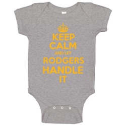 Keep Calm And Let Aaron Rodgers Green Bay Football Team Fan Baby One P Keep Calm And Let Aaron Rodgers Green Bay Football Team Fan Baby One P